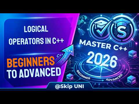 Lec-17: Logical Operators in C++ | C++ Programming for Beginners | Complete Tutorial | @SkipUNI