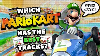 Using Math to Find Out Which Mario Kart Game Has the Best Tracks (All Games Ranked)
