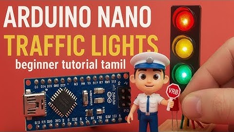 Traffic Light System using Arduino Nano | Step by Step Tamil Guide
