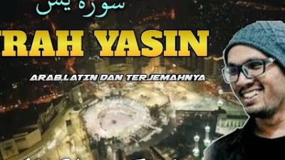 SURAH YASIN - Ust Hanan Attaki full ayat | Teks Arab,Latin dan terjemah indonesia