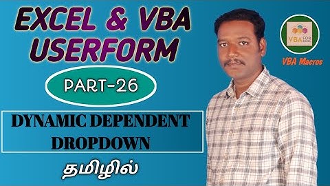 PART 26 - DYNAMIC DEPENDENT DROPDOWN LIST IN VBA USERFORM (TAMIL) | Kallanai YT