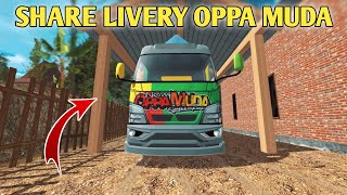 SHARE LIVERY TRUK OPPA MUDA KEREN PARAH - es truck simulator id