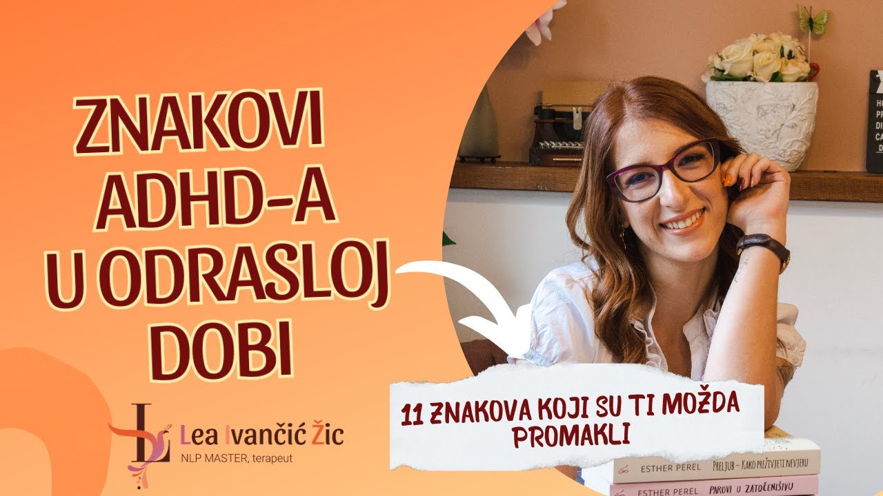 11 simptoma ADHD-a kod odraslih koji su ti možda promakli