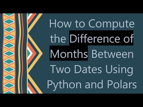 How to Compute the Difference of Months Between Two Dates Using Python and Polars