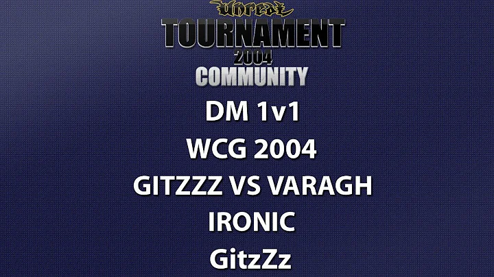 UT2004 DM 1v1 - World Cyber Games 2004  - GitzZz vs Varagh - Ironic - GitzZz