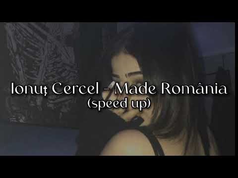 Ionuț Cercel - Made România (speed up)