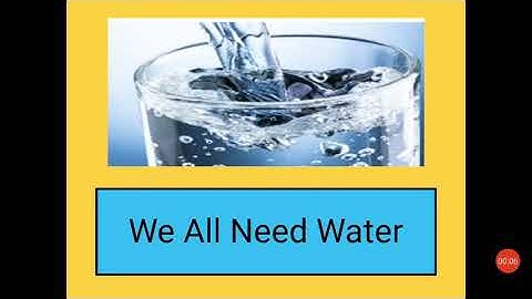 Lesson-7 WE ALL NEED WATER