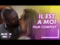 Il est a moi  film nigerian en francais complet