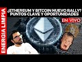 ⚠️¿ETHEREUM Y BITCOIN NUEVO RALLY? PUNTOS CLAVE Y OPORTUNIDADES⚠️