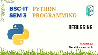 Python : Debugging #bscit #bsccs #pythonprogramming