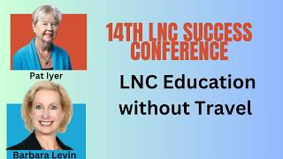 How to get LNC Education without Travel - Barbara Levin and Pat Iyer