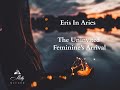 Eris In Aries ~ The Uninvited Feminine's Arrival ~ Fiesty, Fiery Goddess of Soul Growth