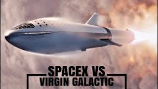 SpaceX Vs. Virgin Galactic