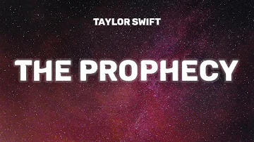 Taylor Swift - The Prophecy [lyrics]