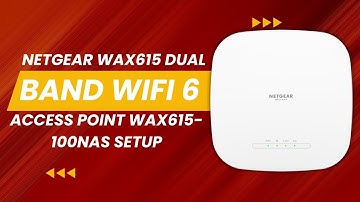 Netgear WAX615 Dual Band WiFi 6 Access Point WAX615 100NAS Setup