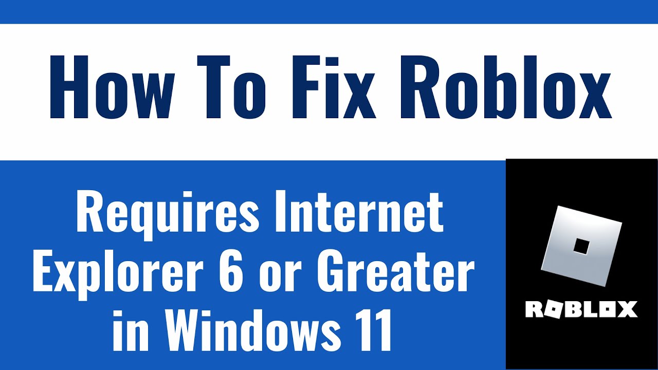 Roblox requires Microsoft Internet Explorer 6.0 or greater » Winhelponline