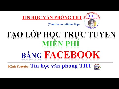 Tạo LỚP dạy HỌC ONLINE trực tuyến miễn phí bằng facebook | Foci