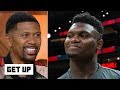 Zion's debut showed he's in the perfect scenario with the Pelicans - Jalen Rose | Get Up