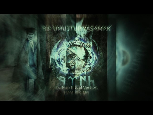 Bir Umuttur Yaşamak (Official Lyric Video) | Turkish Ritual Version @mmaudiolabs