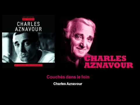 Charles Aznavour Couchés Dans Le Foin
