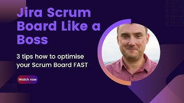 How to use Jira Scrum Board Like a Boss
