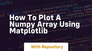 How to plot a numpy array using matplotlib