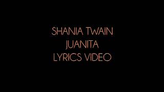 Shania Twain Juanita Lyrics Video