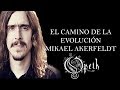 El camino de la evolución - Mikael Akerfeldt - Opeth