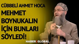 Cübbeli Ahmet Hocadan Ayasofya Eski İmamı Mehmet Boynukalın Hakkında Açıklama