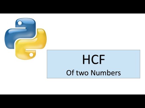 Python Tutorial 7: Python Program to find the  HCF of two numbers