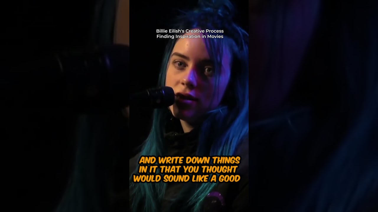 Billie Eilish S Creative Process For Songwriting