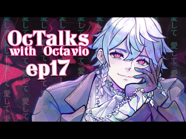 【OcTalks with Octavio #17】THE WEEK OF AISHITE, AVALLARMIS, AND WRESTLETUBER2024のサムネイル