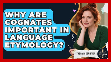 Why Are Cognates Important In Language Etymology? - The Daily Definition