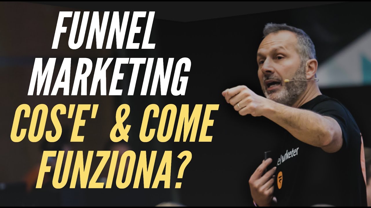 FUNNEL MARKETING COS E COME FUNZIONA YouTube