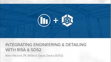 Integrating Engineering and Detailing with RISA and SDS2