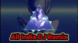 Baharon Phool Barsao DJ Song By All India DJ Song #allindiadjremix