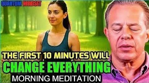 The First 10 Minutes Will Change Everything | Morning Meditation by Dr Joe Dispenza Powerful Speech