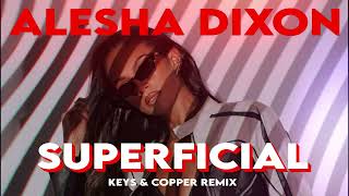 Alesha Dixon - Superficial (Keys & Copper Remix)