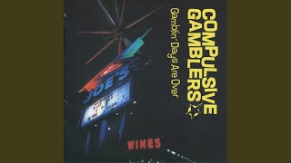 Video thumbnail of "Compulsive Gamblers - Name a Drink After You"