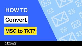 How to Convert MSG to TXT File Format? Complete Easy Guide