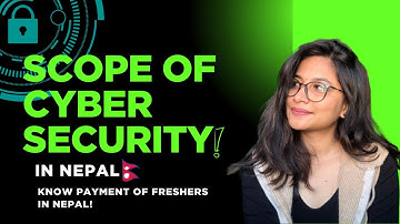Cyber Security Scope in Nepal| Salary, Career|How Much Money can you Make in Cybersecurity in Nepal?