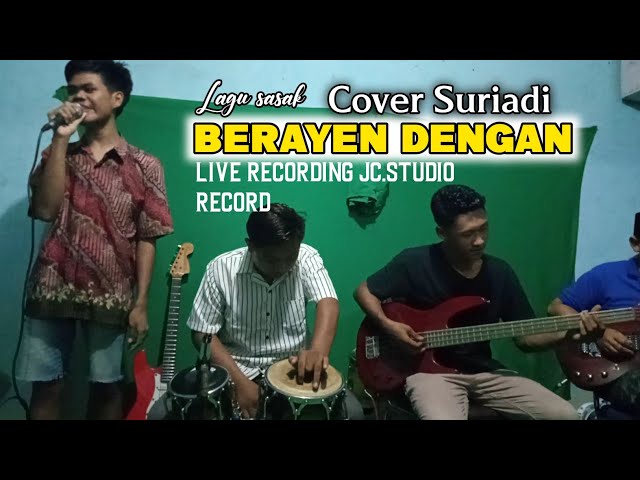 LAGU SASAK - BERAYEN DENGAN COVER SURIADAI||live Recording class=