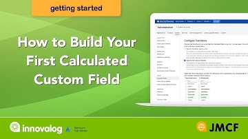 How to Build Your First Jira Calculated Custom Field with JMCF