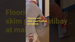 flooring with skim para makintab#flooringtips#flooringtutorials#constructiontips#viralstips#virals