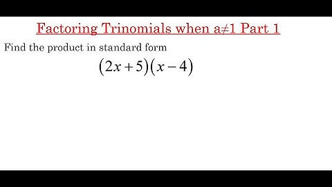 Factoring Trinomials a not 1 Part 1