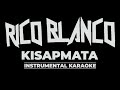 Kisapmata -- Rico Blanco [ Karaoke Instrumental ]