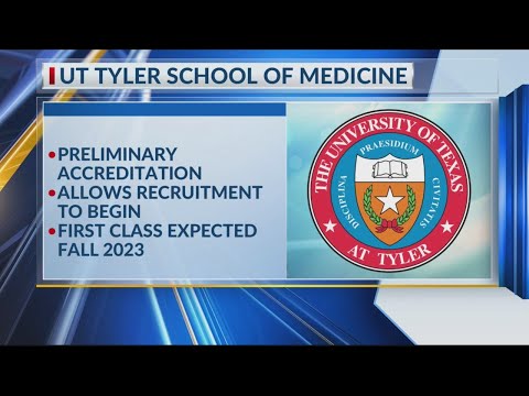 UT Tyler medical school granted preliminary accreditation status