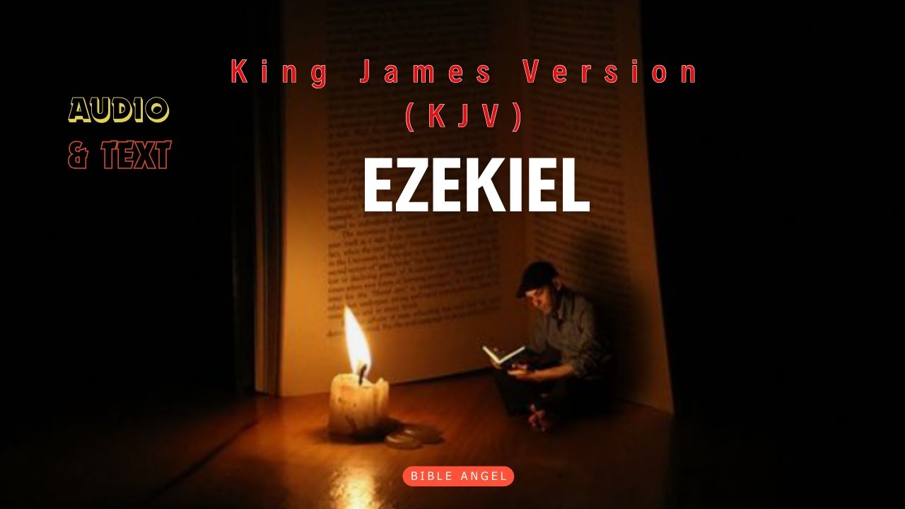 The Story of Ezekiel – Visions & Renewal | KJV Audio Bible - YouTube