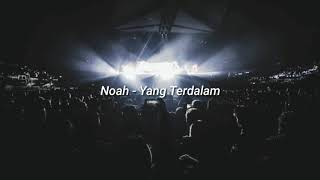Peterpan (Noah) - Yang Terdalam [ Video Lirik ]