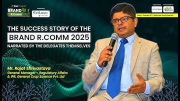 The Success Story of BRAND R.Comm 2025 - In the Words of Our Delegates | Rajat Shrivastava